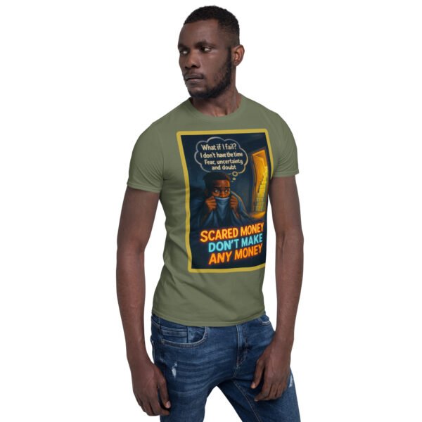 “Scared Money Don’t Make Any Money” Tee 80 unisex basic softstyle t shirt military green right front 684ee3a074409