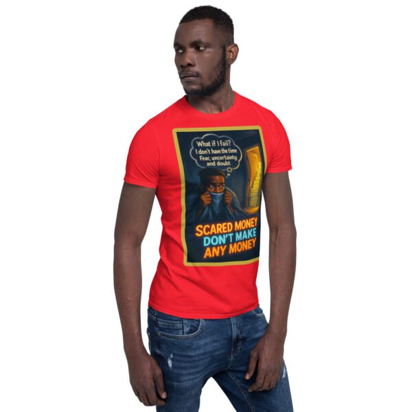 “Scared Money Don’t Make Any Money” Tee 74 unisex basic softstyle t shirt red right front 684ee3a064900