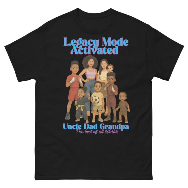 Legacy Mode Activated Tee – Uncle Dad Grandpa Edition 3 unisex classic tee black front 6862c7c2c1d3c