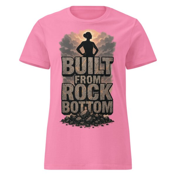 Built From Rock Bottom – Fearless Spirit Women’s Motivational 10 Pink women’s motivational t-shirt with bold “Built From Rock Bottom” design – Shai Valley