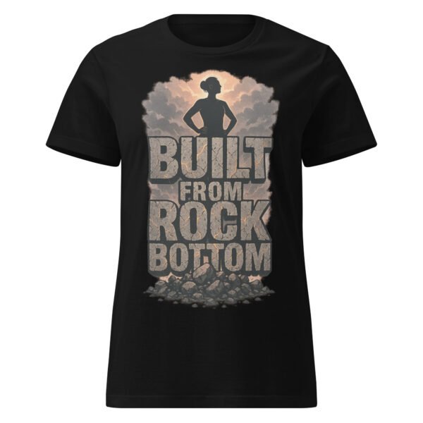 Built From Rock Bottom – Fearless Spirit Women’s Motivational 2 womens basic softstyle t shirt black front 689a06ec25648