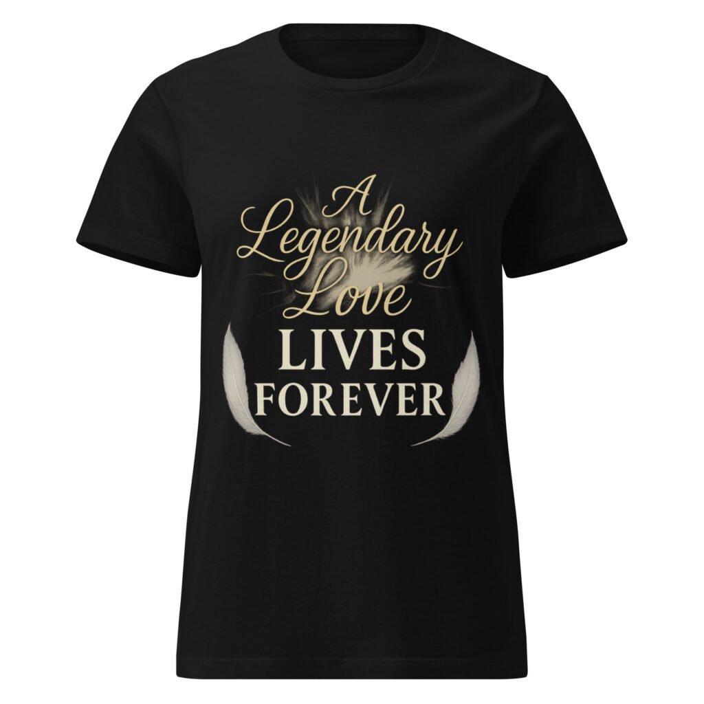 Women’s memorial tribute t-shirt with “A Legendary Love Lives Forever” text and feather design – Shai Valley