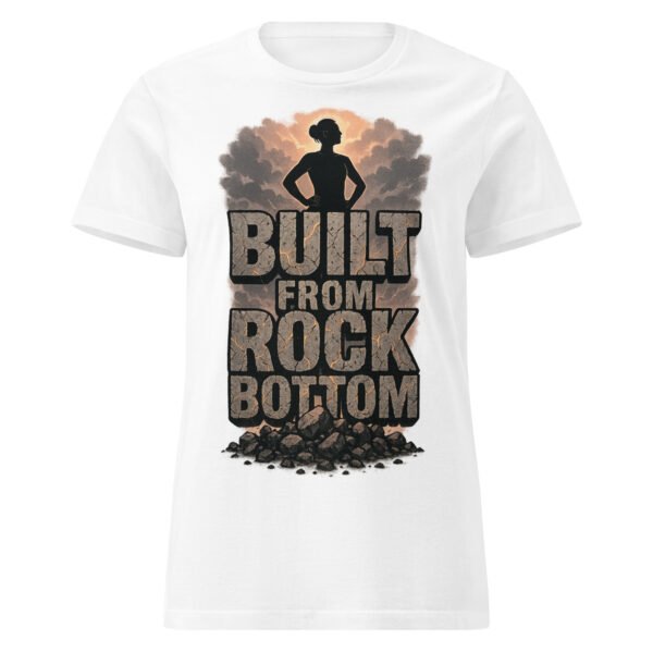 Built From Rock Bottom – Fearless Spirit Women’s Motivational 1 womens basic softstyle t shirt white front 689a06ec22a48