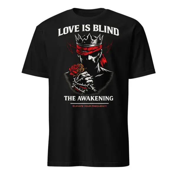 Love is Blind Men's Graphic Tee | King Reigns 1 unisex basic softstyle t shirt black front 6991eae7d221f