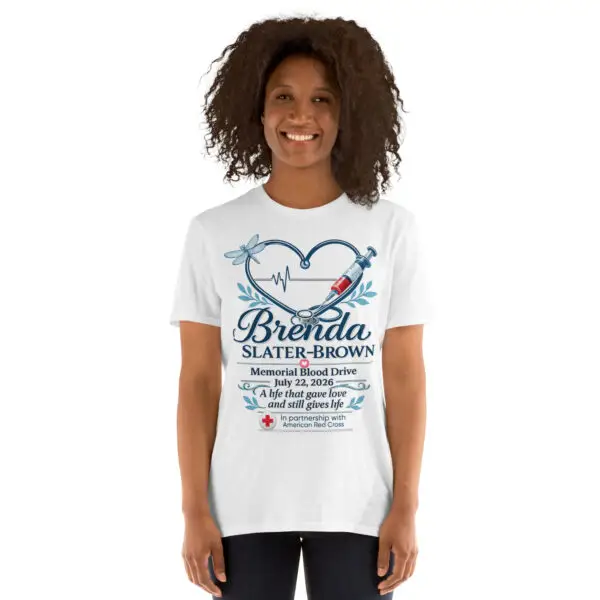 The Brenda F. Slater-Brown Legacy of Life Blood Drive 1 unisex basic softstyle t shirt white front 6a41803fc25cd